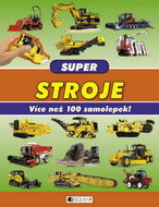 Super stroje Více než 100 samolepek! - Kniha