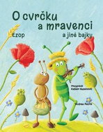 O cvrčku a mravenci: Ezop a jiné bajky - Kniha