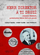 Herr Direktor: Zlínský Schindler - Kniha
