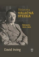 Hitlerova válečná stezka: Německo 1933-1939 - Kniha