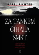 Za tankem číhala smrt: Válečné drama kapitána Vajdy, vězně z gulagu - Kniha