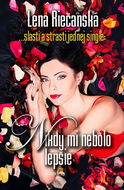 Nikdy mi nebolo lepšie: ... slasti a strasti jednej single - Kniha