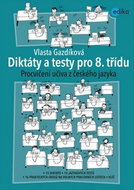Diktáty a testy pro 8. třídu: Procvičování učiva z českého jazyka - Kniha