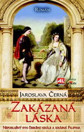 Zakázaná láska: Neposlušný syn českého krále a krásná Filupina - Kniha