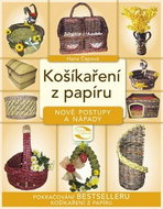 Košíkaření z papíru nové postupy a nápady - Kniha
