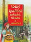 Velký špalíček pohádek, říkadel a písniček - Kniha