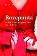 Rozepnutá: Příběh o ženě, jež potká ženu. A nestydí se... - Kniha