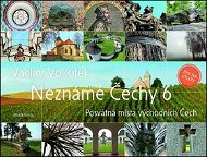Neznámé Čechy 6: Posvátná místa východních Čech - Kniha