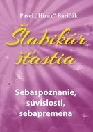 Šlabikár šťastia: Sebaspoznanie, súvislosti, sebapremena - Kniha
