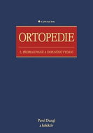 Ortopedie: 2., přepracované a doplněné vydání - Kniha