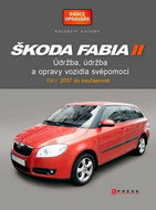 Škoda Fabia II: Fabia II Combi, Údržba a opravy automobilů svépomocí - Kniha