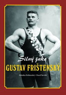 Silný jako Gustav Frištenský - Kniha
