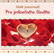 Pro jedinečného člověka: Malé pozornosti - Kniha
