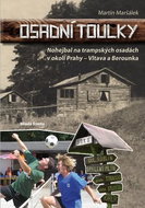 Osadní toulky: Nohejbal na trampských osadách v okolí Prahy - Kniha