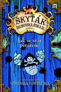 Jak se stát pirátem: Škyťák Šelmovská Štika III. - Kniha