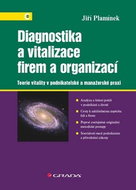 Diagnostika a vitalizace firem a organizací: Teorie vitality v podnikatelské a manažerské praxi - Kniha