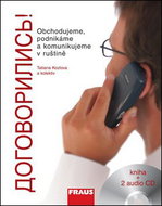 Dogovorilis! + 2 CD: Obchodujeme, podnikáme a komunikujeme v ruštině - Kniha