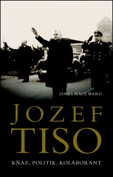 Jozef Tiso Kněz, politik, kolaborant - Kniha - Main image