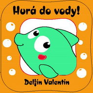 Hooray for the water! Dolphin - Bath Book