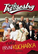 Tři sestry Naše první kuchařka - Kniha