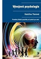 Vývojová psychologie: Proměny lidské psychiky od početí po smrt - Kniha