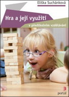 Hra a její využití v předškolním vzdělávání - Kniha