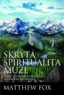 Skrytá spiritualita muže: Deset metafor k probuzení zasvěcené mužnosti - Kniha