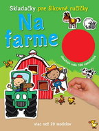 Na farme Skladačky pre šikovné ručičky: obsahuje vyše 100 samolepiek - Kniha
