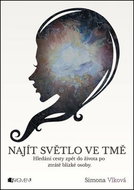 Najít světlo ve tmě - Kniha