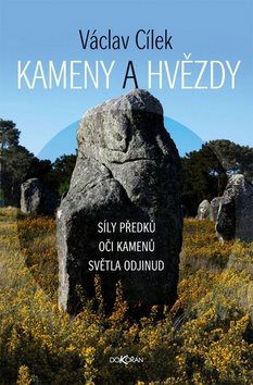 Kameny a hvězdy: Síly předků, oči kamenů, světla odjinud - Kniha - Hlavní obrázek