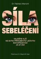 Síla sebeléčení: Najděte klíč ke svým přirozeným léčivým schopnostem za 21 dní - Kniha