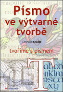 Písmo ve výtvarné tvorbě: Tvoříme s písmem - Kniha
