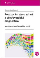 Posuzování stavu zdraví a ošetřovatelská diagnostika: V moderní ošetřovatelské praxi - Kniha
