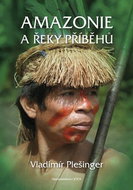 Amazonie a řeky příběhů - Kniha