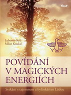 Povídání v magických energiích 2v: Setkání s tajemnem a bylinkářem Láďou - Kniha