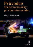 Průvodce šílené socioložky po vlastním osudu - Kniha