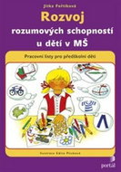 Rozvoj rozumových schopností u dětí v MŠ: Pracovní listy pro předškolní děti - Kniha