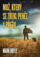 Muž, který se zřekl peněz a přežil - Kniha