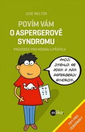 Povím vám o Aspergerově syndromu: Průvodce pro rodinu a přátele - Kniha