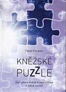 Kněžské puzzle: Zamyšlení kněze a psychologa v jedné osobě - Kniha