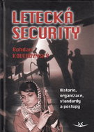 Letecká security: Historie, organizace, standardy a postupy - Kniha