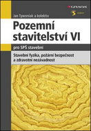 Pozemní stavitelství VI pro SPŠ stavební: Stavební fyzika, zdravotní nezávadnost a požární bezpečnos - Kniha