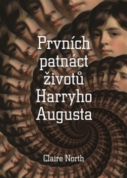 Prvních patnáct životů Harryho Augusta - Kniha - Main image