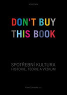 Spotřební kultura: Historie, kultura a výzkum - Kniha