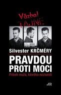 Pravdou proti moci: Príbeh muža, ktorého nezlomili - Kniha