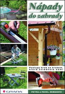 Nápady do zahrady: Postupy krok za krokem, které zvládnete sami - Kniha
