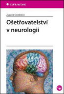 Ošetřovatelství v neurologii - Kniha