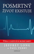 Posmrtný život existuje: Věda o zážitcích blízké smrti - Kniha