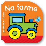 Na farme pre deti od 1 - 3 rokov - Kniha