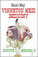 Vinnetou mezi Beduíny: Supové Mexika II - Kniha